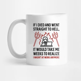 Work Hell Mug